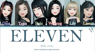 EVE ELEVEN Lyrics 아이브 ELEVEN 가사 Color Coded Lyrics [upl. by Klina7]