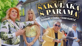 ĐOGANI x ĆANA x IVAN KURTIĆ  Šaka laka s parama  Official video 4K  Lyrics [upl. by Krock]