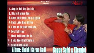 Bagga Safri l Kiranjoti l Bhabhi Garam Badi l Audio Album l Latest Punjabi Songs2020 Alaapmusic [upl. by Vin]