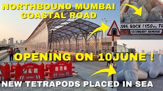 Opening on 10th June  Update of Northbound Mumbai Coastal Road  Road Signage amp New TetraPods Place [upl. by Deina]