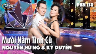 PBN 130  Nguyễn Hưng amp Kỳ Duyên  Mười Năm Tình Cũ [upl. by Ahsekat]