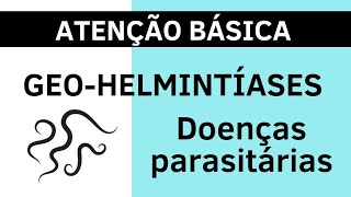 Geohelmintíases  Doenças Parasitárias  Agente de Saúde e Agente de Combate a Endemias [upl. by Ahsenrac]