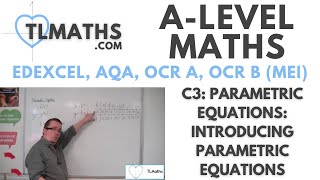 ALevel Maths C301 Parametric Equations Introducing Parametric Equations [upl. by Ranzini]