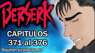 Resumiendo Berserk  Capítulos 371  376 [upl. by Tenom]