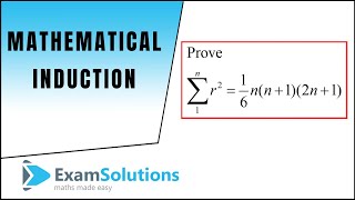 Proof by Induction  Sum of series ∑r²  ExamSolutions [upl. by Reneta196]