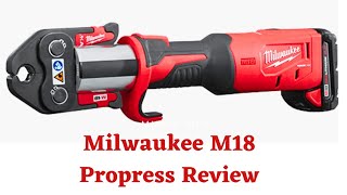 Milwaukee Tool M18 Propress Review [upl. by Trilby]