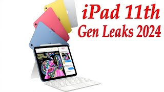 iPad 11th Gen Leaks 2024  Everything You Need To Know 🔥🔥 [upl. by Dominic]