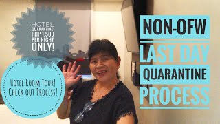 Day 47 NonOFW Last Day Quarantine Process in Manila Hotel Room Tour and recommendation [upl. by Herzberg]