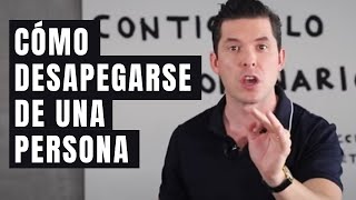 CÓMO DESAPEGARSE DE UNA PERSONA  EL PODER QUE NO SABÍAS QUE TENÍAS  JORGE LOZANO H [upl. by Janerich]