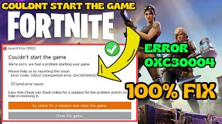 Fortnite couldnt start the game launch error 30004 Fix [upl. by Tirrag]