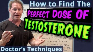 How to Find The Perfect Dose of Testosterone  Doctors Techniques [upl. by Pfeffer]