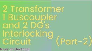 DG1 INTERLOCKING WITH BUSCOUPLER TRANSFORMER1 amp 2  DG  2 [upl. by Sholley]