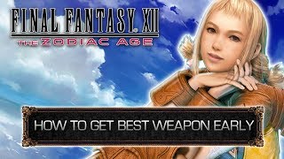 Final Fantasy XII The Zodiac Age  How to get the BEST WEAPON EARLY  SEITENGRAT Step by Step Guide [upl. by Hoffarth]