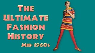 THE ULTIMATE FASHION HISTORY The 1960s [upl. by Kania]