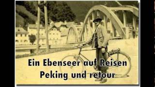 Die Reise eines Ebenseers nach Peking und retour [upl. by Bouzoun]