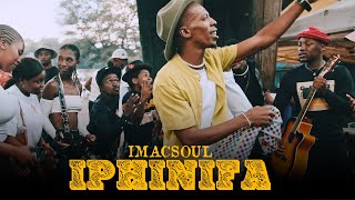 IMACSOUL  Iphinifa Official Music Video [upl. by Grizelda256]