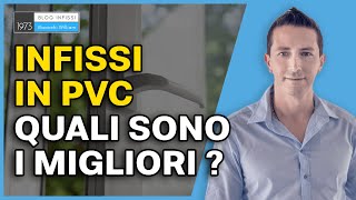 Quali sono i migliori infissi in pvc [upl. by Mohorva]