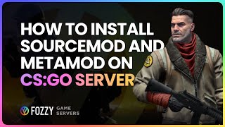 How to Install SourceMod and MetaMod on CSGO Server Quickly [upl. by Akihdar]