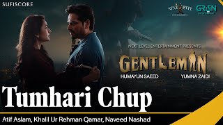 Tumhari Chup  Gentleman  Atif Aslam Humayun Saeed Yumna Zaidi Zahid ahmed New Song  Sufiscore [upl. by Nnalorac]