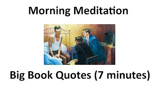 Morning Meditation  Big Book Quotes 7 minutes [upl. by Meilen]