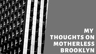 My Motherless Brooklyn Review [upl. by Tound]