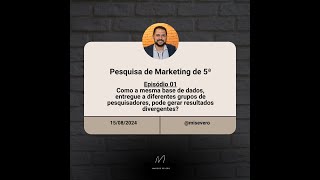 Pesquisa de Marketing de 5ª 01 – Como a mesma base de dados pode retornar resultados divergentes [upl. by Kapeed]