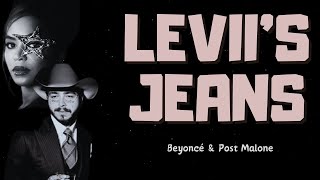 Beyoncé amp Post Malone  LEVIIS JEANS Lyrics [upl. by Danette]