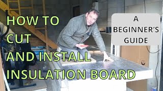 How to Cut and Install Rigid Insulation Board Kingspan Ecotherm Celotex PIR [upl. by Yared]