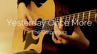 The Carpenters  Yesterday Once More  Fingerstyle Acoustic Guitar [upl. by Ewnihc]