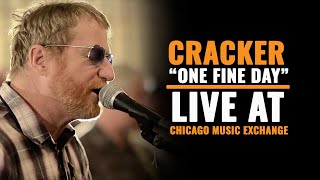 Cracker quotOne Fine Dayquot  Live At Chicago Music Exchange  CME Sessions [upl. by Nowtna]