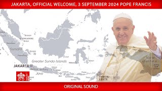 Jakarta Official Welcome 3 September 2024 Pope Francis [upl. by Kerman]