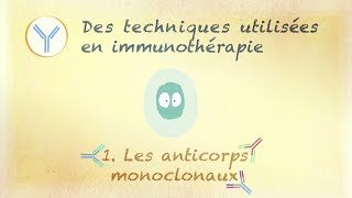 les anticorps monoclonaux technique utilisée en immunothérapie [upl. by Post]