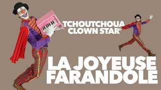 TCHOUTCHOUA LA JOYEUSE FARANDOLE HD FR [upl. by Assenna571]