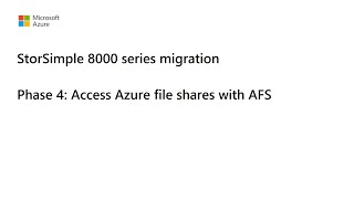 StorSimple migration  Phase 4 Access Azure file shares [upl. by Relluf228]