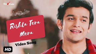 Barrister Babu Full Title Song  Rishta Tera Mera Full Duet Song  Pravisht Mishra Aurra Bhatnagar [upl. by Ityak]