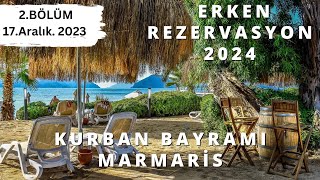 2024 ERKEN REZERVASYON OTELTATİL B2  Yaz Tatili Her Şey Dahil Fırsatları  17 Aralık 2023 [upl. by Ltsyrk]