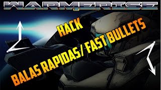 Hacks de Balas Rapidas fast bullet Warmerise 2014 [upl. by Eskill]