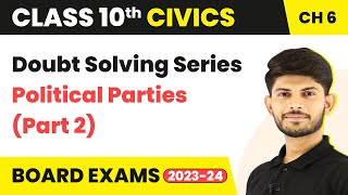 Political Parties  Doubt Solving Series Part 2  Class 10 sst Civics Chapter 6  202425 [upl. by Viradis895]