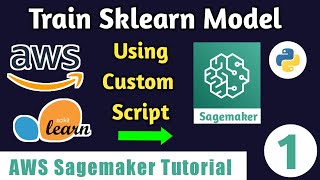 Sagemaker Tutorial  1  Build a Sklearn Model with AWS Sagemaker amp Custom Training Script [upl. by Atinauq725]