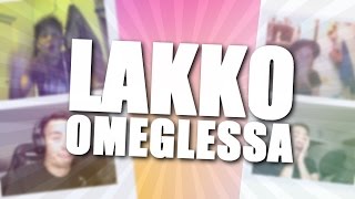 LAKKO OMEGLESSA [upl. by Coucher]