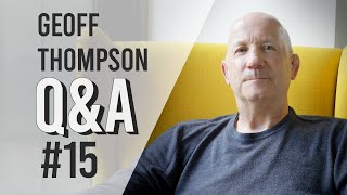 15 QampA with Geoff Thompson [upl. by Trebleht629]