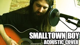 Smalltown Boy Bronski Beat acoustic cover [upl. by Laspisa242]