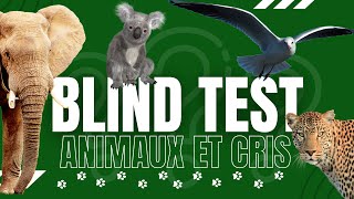 BLIND TEST  ANIMAUX ET CRIS [upl. by Dredi]