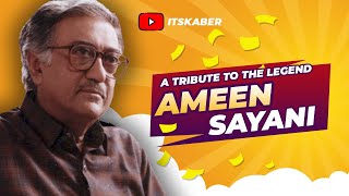 A TRIBUTE TO A LEGEND AMEEN SAYANIameensayani radioameensayani ameensayanidied [upl. by Pentha]