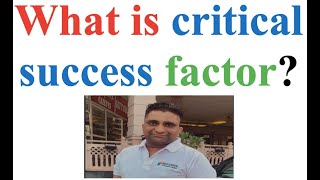 What is Critical Success Factor [upl. by Gustaf]