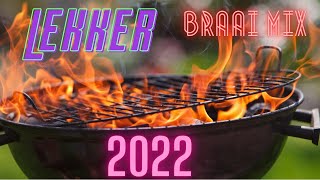 Lekker Braai Mix 2022 [upl. by Einnaej]