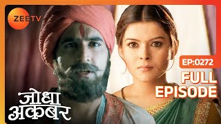 Todarmal को हुआ Shehnaaz पर शक  Jodha Akbar  Full Episode 272  Zee TV [upl. by Eeneg]