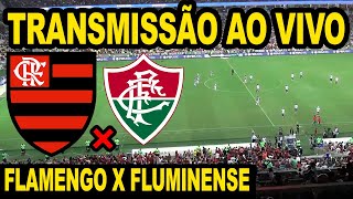 AO VIVO FLAMENGO X FLUMINENSE DIRETO DO MARACANÃ  SEMIFINAL CAMPEONATO CARIOCA 2024 JOGO DE VOLTA [upl. by Ahon270]