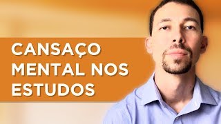 Cansaço mental ao estudar muito tempo [upl. by Hildagard562]