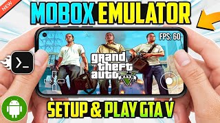 How To Setup MOBOX Emulator Android amp Play GTA V  Best Settings amp Gameplay [upl. by Leoine]